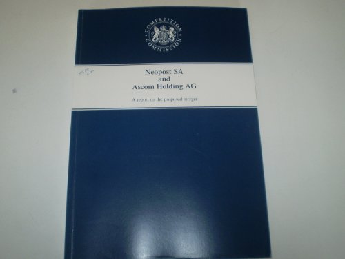 Imagen de archivo de Neopost SA and Ascom Holding AG: A Report on the Proposed Merger a la venta por Phatpocket Limited