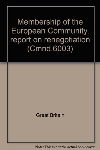 9780101600309: Membership of the European Community, report on renegotiation (Cmnd.6003)