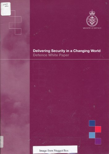 9780101604123: Delivering Security in a Changing World: Defence White Paper and Supporting Essays