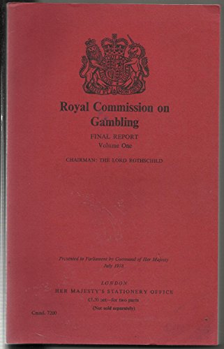 Royal Commission on Gambling. Final report. Volumes One & Two (9780101720007) by Great Britain; The Lord Rothschild