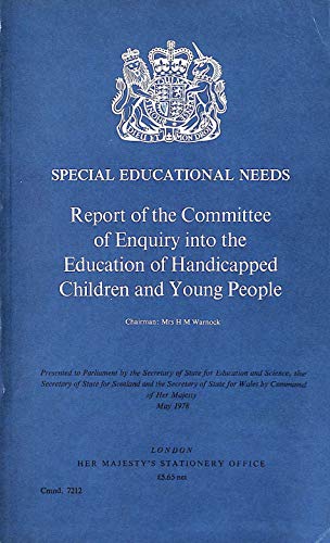 Special educational needs: Report of the Committee of Enquiry into the Education of Handicapped Children and Young People (Cmnd. ; 7212) (9780101721202) by H.M. WARNOCK. GREAT BRITAIN