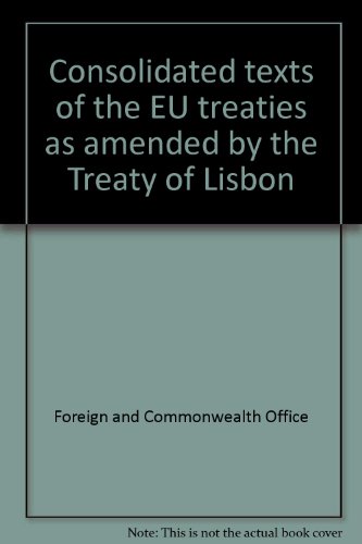 9780101731027: Consolidated texts of the EU treaties as amended by the Treaty of Lisbon