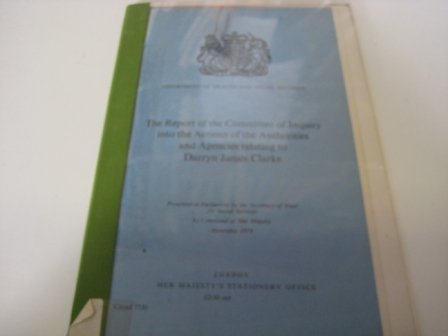 9780101773003: The report of the Committee of Inquiry into the Actions of Authorities and Agencies relating to Darren James Clarke: 7730 (Cm.)