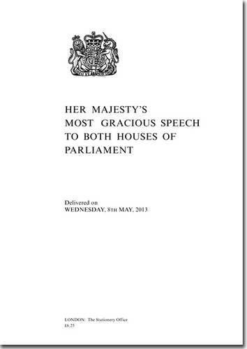 Her Majesty's Most Gracious Speech to Both Houses of Parliament: Delivered Wednesday, 08 May 2013 (9780101810524) by Unknown Author