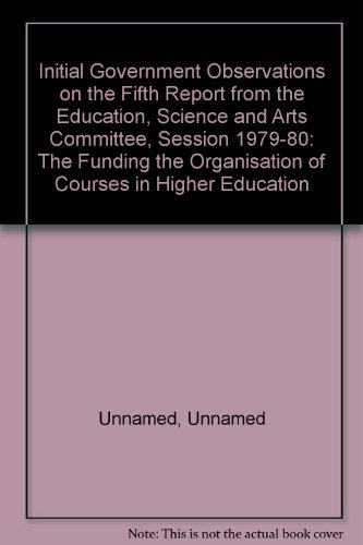 Initial Government Observations on the Fifth Report from the Education, Science and Arts Committe...