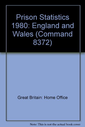 Prison Statistics: England and Wales (Command 8372) (9780101837200) by Home Office