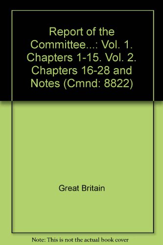 9780101882200: Report of the Committee...: Vol. 1. Chapters 1-15. Vol. 2. Chapters 16-28 and Notes (Cmnd: 8822)
