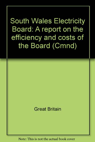 9780101916509: South Wales Electricity Board: a report on the efficiency and costs of the Board: 9165 (Cmnd.)