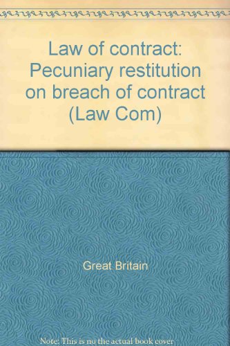 Stock image for Law of contract: Pecuniary restitution on breach of contract (Law Com) for sale by Phatpocket Limited
