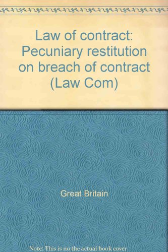 9780102034844: Law of contract: Pecuniary restitution on breach of contract (Law Com)