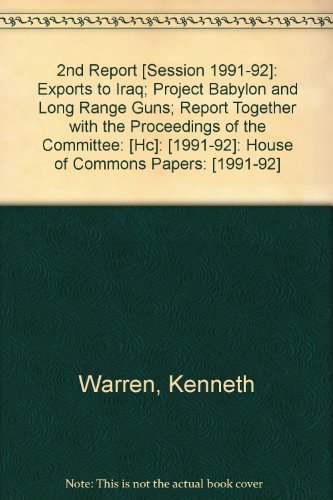9780102086928: 2nd Report [session 1991-92]: Exports to Iraq; Project Babylon and Long Range Guns; Report Together with the Proceedings of the Committee: [HC]: [1991-92]: House of Commons Papers: [1991-92]