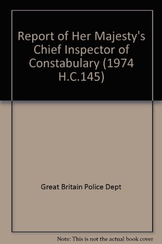 9780102145755: Report of Her Majesty's Chief Inspector of Constabulary (1974 H.C.145)