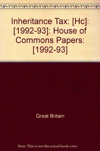 9780102336931: Inheritance Tax: [HC]: [1992-93]: House of Commons Papers: [1992-93]