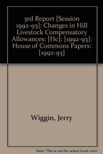 9780102393934: 3rd report [session 1992-93]: changes in hill livestock compensatory allowances, report and proceedings of the Committee, together with minutes of ... 1992-93 393 (House of Commons Papers)