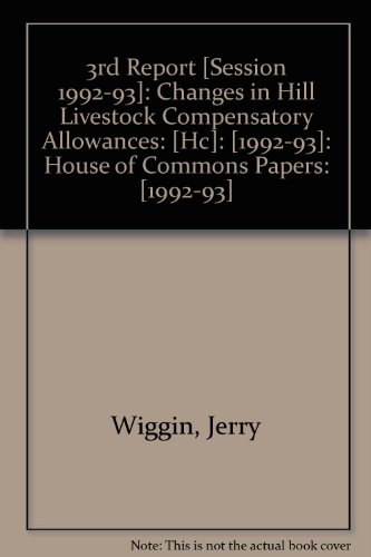 9780102393934: 3rd report [session 1992-93]: changes in hill livestock compensatory allowances, report and proceedings of the Committee, together with minutes of evidence and appendices