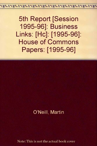 Imagen de archivo de 5th Report [session 1995-96]: Business Links: [HC]: [1995-96]: House of Commons Papers: [1995-96] a la venta por Phatpocket Limited