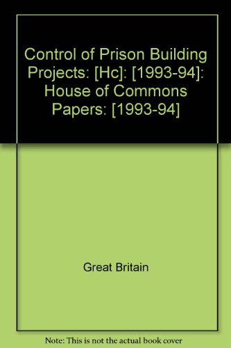 9780102595949: Control of prison building projects: 1993-94 595 (House of Commons Papers)