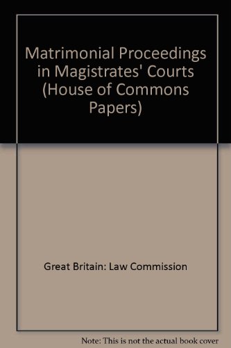 Beispielbild fr Matrimonial Proceedings in Magistrates' Courts (House of Commons Papers) zum Verkauf von Kennys Bookshop and Art Galleries Ltd.
