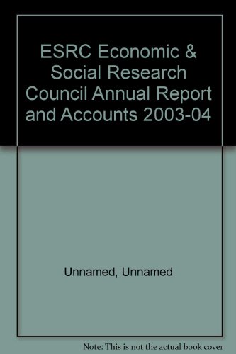 Stock image for ESRC Economic & Social Research Council Annual Report and Accounts 2003-04 for sale by PsychoBabel & Skoob Books