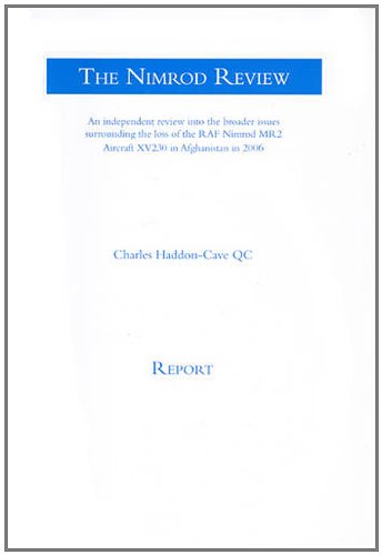 9780102962659: The Nimrod Review: An Independent Review into the Broader Issues Surrounding the Loss of the Raf Nimrod Mr2 Aircraft Xv230 in Afghanistan in 2006: No. 1025