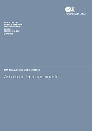 Assurance for Major Projects: Hm Treasury and Cabinet Office (Report by the Comptroller and Auditor General, Session 2010-12) (9780102977080) by Unknown Author