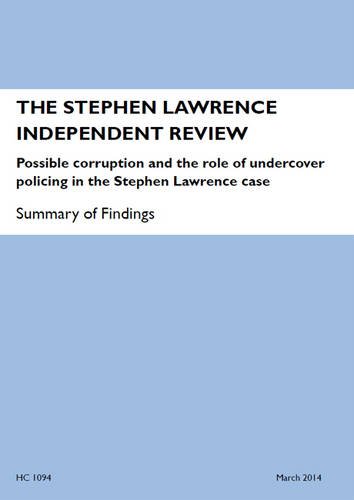 9780102988062: The Stephen Lawrence Independent Review: possible corruption and the role of undercover policing in the Stephen Lawrence case, summary of findings