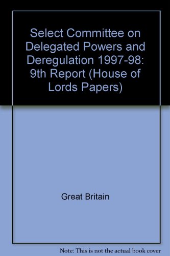 Stock image for 9th Report, Session 1997-98: Teaching and Higher Education Bill [HL]; Local Government (Experimental Arrangements) Bill [HL]; Greater London Authority . [1997-98]: House of Lords Papers: [1997-98] for sale by dsmbooks