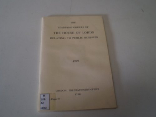 The standing orders of the House of Lords relating to public business (HL paper) (9780104099995) by Great Britain