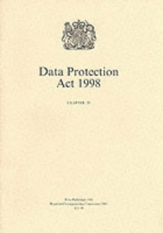 9780105429982: Data Protection Act 1998: Elizabeth II. Chapter 29