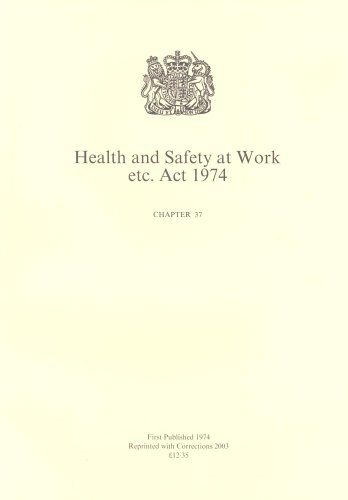 Health and Safety at Work Etc. ACT 1974: Elizabeth II. 1974. Chapter 37 (9780105437741) by Peter Vergo