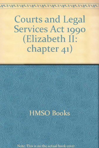 Imagen de archivo de Courts & Legal Services ACT, 1990, Chap. 41 (Elizabeth II: chapter 41) a la venta por Phatpocket Limited