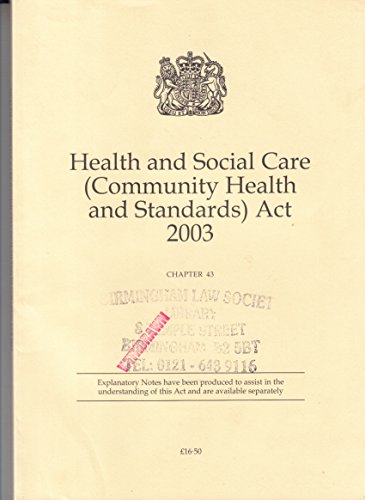 9780105443032: Health and Social Care (Community Health and Standards) Act 2003: Elizabeth II. Chapter 43