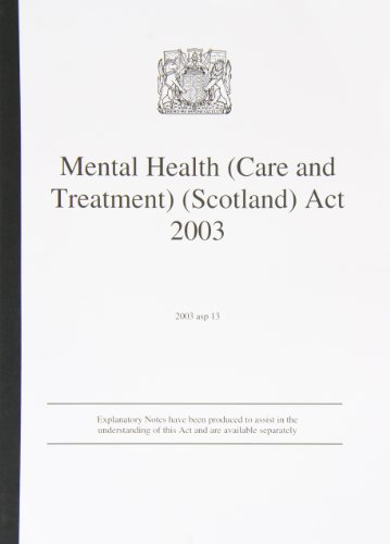 Beispielbild fr Mental Health (Care and Treatment) (Scotland) Act 2003: 2003, asp 13 (Acts of the Scottish Parliament - Elizabeth II) zum Verkauf von WorldofBooks