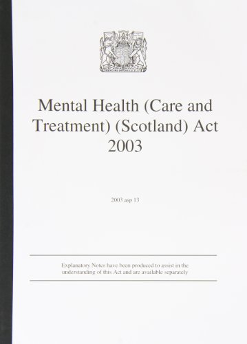 Stock image for Mental Health (Care and Treatment) (Scotland) Act 2003: 2003, asp 13 (Acts of the Scottish Parliament - Elizabeth II) for sale by WorldofBooks