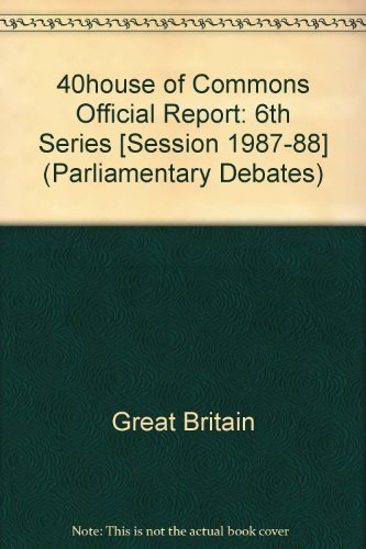 9780106811335: 6th Series ([Session 1987-88]) (Parliamentary Debates)