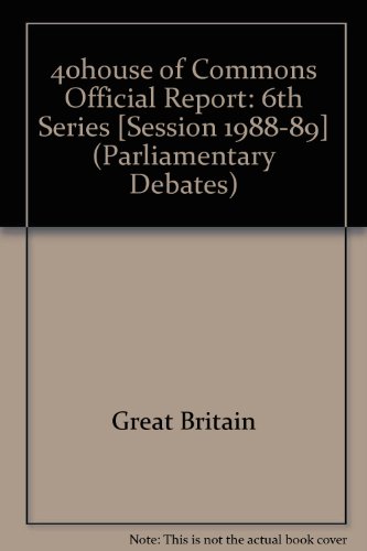 9780106811441: 40House of Commons Official Report: 6th Series (Parliamentary Debates (Hansard))