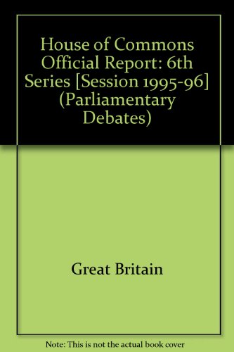 9780106812707: 6th Series ([Session 1995-96]) (Parliamentary Debates)