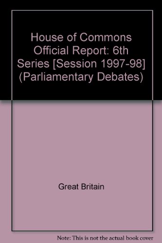 9780106813162: 6th Series ([Session 1997-98]) (Parliamentary Debates)