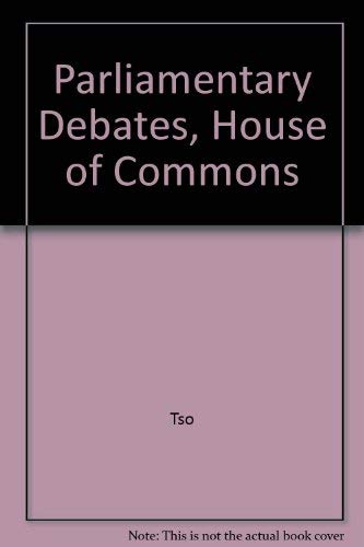 9780106813209: Parliamentary Debates, House of Commons