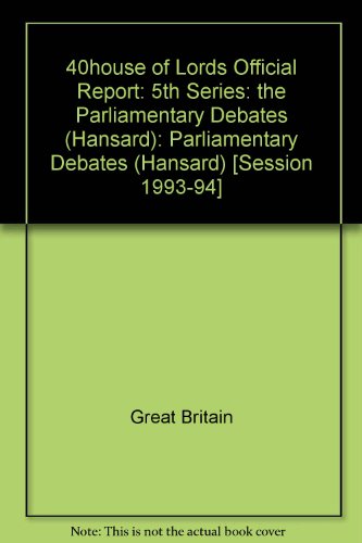 Stock image for Parliamentary Debates, House of Lords, Bound Volumes, 1993-94 for sale by Mispah books