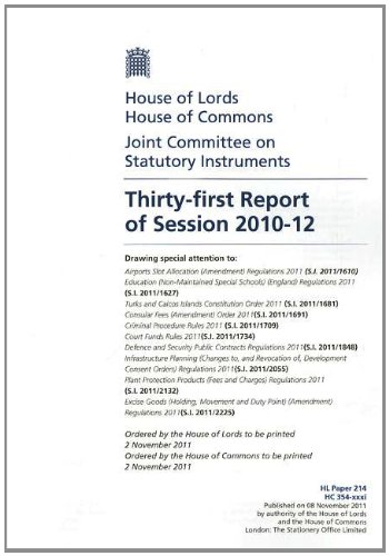 9780108473913: Thirty-first report of session 2010-12: drawing special attention to, Airports Slot Allocation (Amendment) Regulations 2011 (S.I. 2011/1610); ... 214 Session 2010-12 (House of Lords papers)