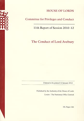 Beispielbild fr Conduct of Lord Avebury: 11th Report of Session 2010-11, House of Lords Paper 246 Session 2010-12 zum Verkauf von Revaluation Books