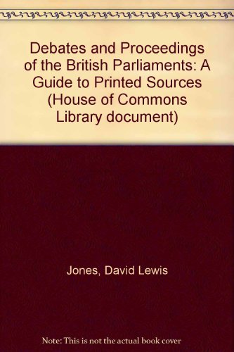 9780108506154: Debates and Proceedings of the British Parliaments: a Guide to Printed Sources