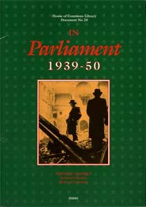 Beispielbild fr In Parliament 1939-50: The Effect of the War on the Palace of Westminster (House of Commons Library Document) zum Verkauf von WorldofBooks