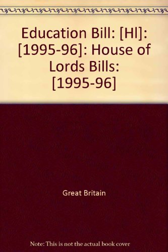 9780108708961: Education Bill: [HL]: [1995-96]: House of Lords Bills: [1995-96]