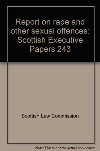 9780108882166: Report on rape and other sexual offences: Session 2007, 243 (Scottish Executive papers)