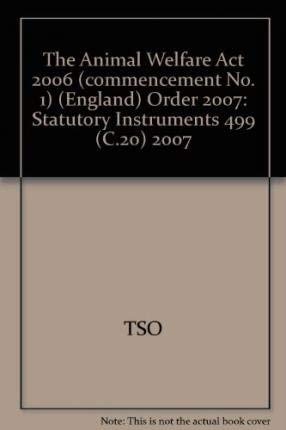 9780110758619: The Animal Welfare Act 2006 (Commencement No. 1) (England) Order 2007: 2007 499 (C.20) (Statutory instruments, 2007 499 (C.20))