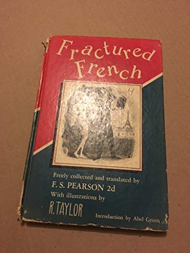 Beispielbild fr Fractured French; Freely Collected and Translated by . zum Verkauf von Books Unplugged