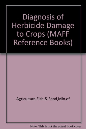 Beispielbild fr Diagnosis of Herbicide Damage to Crops (MAFF Reference Books) zum Verkauf von Better World Books