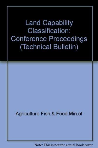 Stock image for Land Capability Classification: Conference Proceedings (Technical Bulletin S.) for sale by Goldstone Books